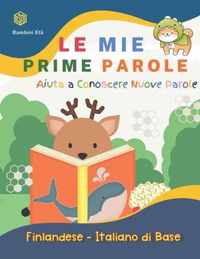 Le Mie Prime Parole Bambini Eta. Aiuta A Conoscere Nuove Parole. Finlandese-Italiano Di Base