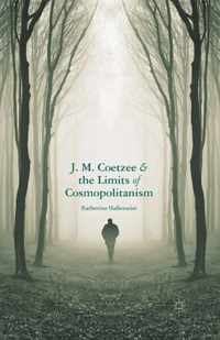 J.M. Coetzee and the Limits of Cosmopolitanism