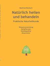 Naturlich heilen und behandeln