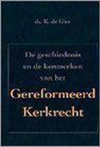 Geschiedenis & kenmerken geref.kerkrecht