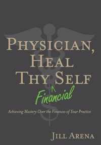 Physician, Heal Thy Financial Self