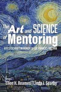 The Art and Science of Mentoring