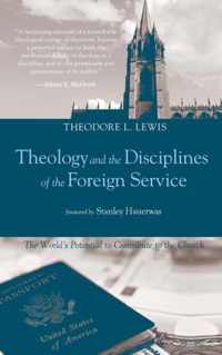 Theology and the Disciplines of the Foreign Service