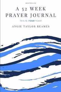 A 52 Week Prayer Journal