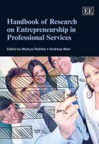 Handbook of Research on Entrepreneurship in Professional Services