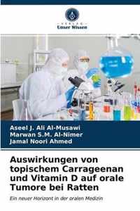 Auswirkungen von topischem Carrageenan und Vitamin D auf orale Tumore bei Ratten