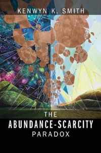 The Abundance-Scarcity Paradox