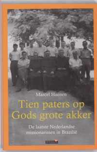 Tien pater op Gods grote akker