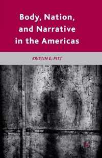 Body, Nation, and Narrative in the Americas