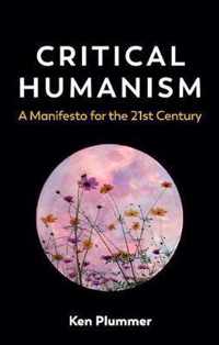 Critical Humanism - A Manifesto for the 21st Century