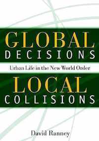 Global Decisions, Local Collisions