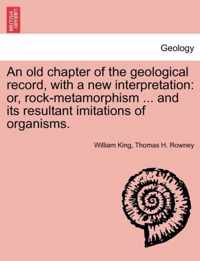 An Old Chapter of the Geological Record, with a New Interpretation