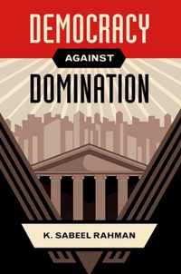 Democracy Against Domination