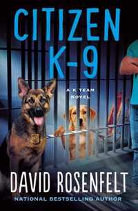 Citizen K-9: A K Team Novel