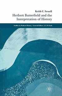 Herbert Butterfield and the Interpretation of History