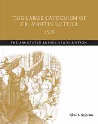 The Large Catechism of Dr. Martin Luther, 1529