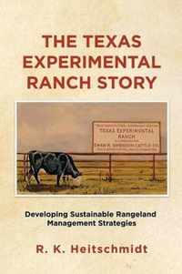 The Texas Experimental Ranch Story