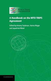 A Handbook on the WTO TRIPS Agreement