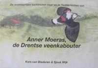 Anner Moeras, de Drentse veenkabouter