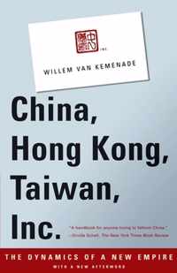 China, Hong Kong, Taiwan, Inc.: The Dynamics of a New Empire