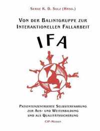 Von der Balintgruppe zur Interaktionelle Fallarbeit (IFA)