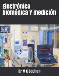 Electronica biomedica Y medicion