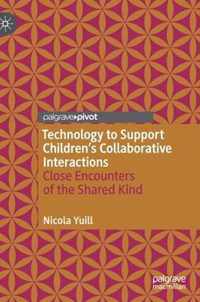 Technology to Support Children's Collaborative Interactions