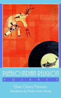 Pueblo Indian Religion, Volume 1