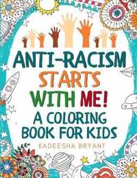 Anti-Racism Starts With Me