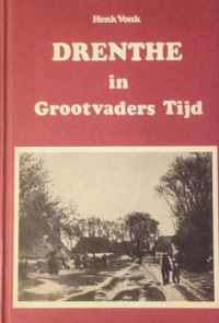 Drenthe in grootvaders tyd