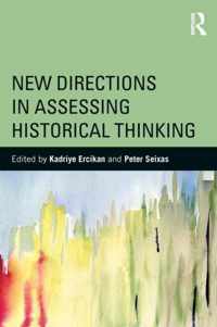 New Directions in Assessing Historical Thinking