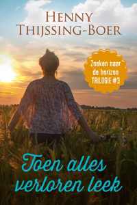 Toen alles verloren leek