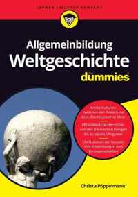 Allgemeinbildung Weltgeschichte fur Dummies