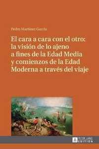 El cara a cara con el otro: la vision de lo ajeno a fines de la Edad Media y comienzos de la Edad Moderna a través del viaje