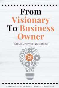 From VISIONARY to BUSINESS OWNER