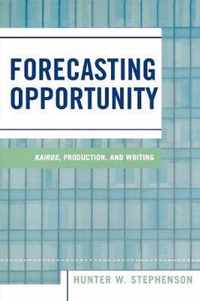 Forecasting Opportunity