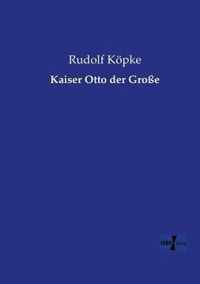 Kaiser Otto der Grosse