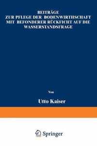 Beitrage Zur Pflege Der Bodenwirthschaft Mit Besonderer Racksicht Auf Die Wasserstandsfrage