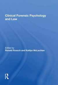 Clinical Forensic Psychology and Law