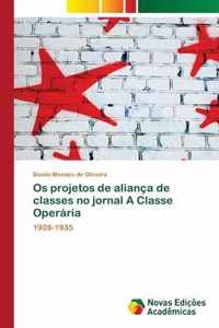 Os projetos de alianca de classes no jornal A Classe Operaria