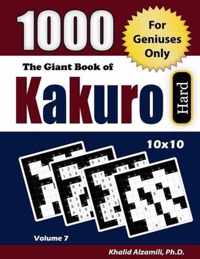 The Giant Book of Kakuro: 1000 Hard Cross Sums Puzzles (10x10)