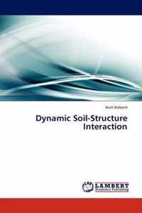 Dynamic Soil-Structure Interaction