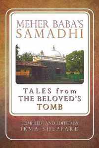 Meher Baba's Samadhi - Tales from the Beloved's Tomb