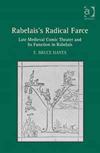 Rabelais's Radical Farce