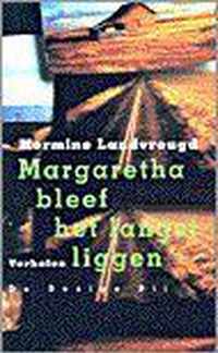 Margaretha bleef het langst liggen