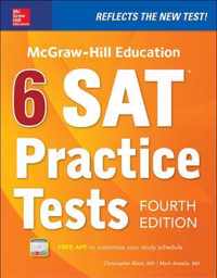 McGraw-Hill Education 6 SAT Practice Tests, Fourth Edition