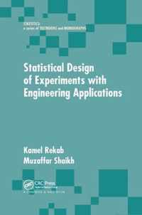 Statistical Design of Experiments with Engineering Applications