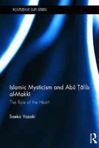 Islamic Mysticism and Abu Talib al-Makki