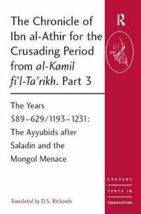 The Chronicle Of Ibn Al-Athir For The Crusading Period From Al-Kamil Fi'L-Ta'Rikh