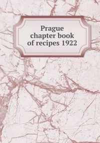 Prague chapter book of recipes 1922